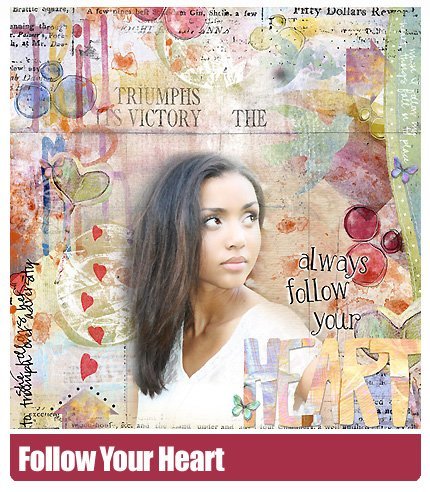 Follow Your Heart By Rosey Posey