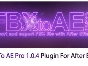 FBX To AE Pro 1.0.4 Plugin For After Effect