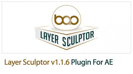 Layer Sculptor v1.1.6 plugin For After Effect