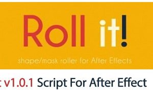 Roll It v1.0.1 Script For After Effect