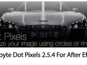 Rowbyte Dot Pixels 2.5.4 For After Effect