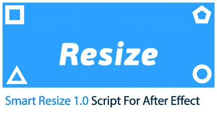 Smart Resize 1.0 Script For After Effect