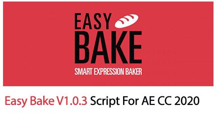 Easy Bake Script For After Effect CC 2020