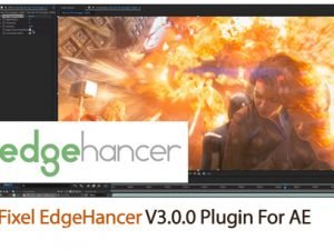Fixel EdgeHancer V3.0.0 Plugin For After Effect