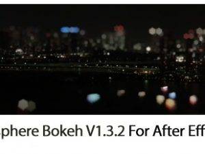 Crossphere Bokeh v1.3.2 For After Effect