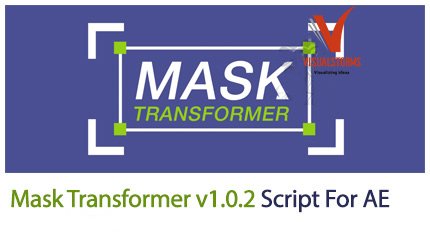 Mask Transformer v1.0.2 For After Effect