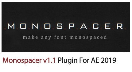 Monospacer v1.1 Plugin For After Effect