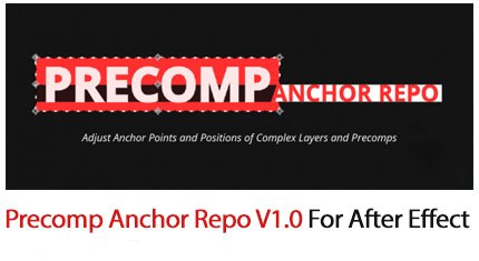 precomp anchor repo v1.0 for after effect
