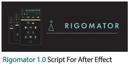 Rigomator 1.0 Script For After Effect