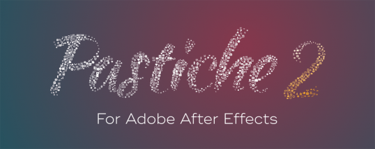 pastiche v1.3 Plugin For After Effect